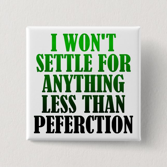 Falsch geschriebenes Perfektion Funny Button Abzei (Vorderseite)