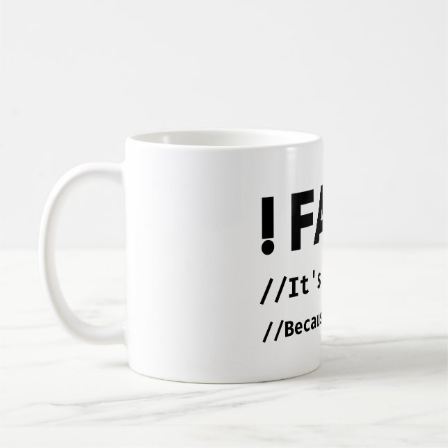 Falsch ist es lustig, weil es echt programmieren J Kaffeetasse (Links)