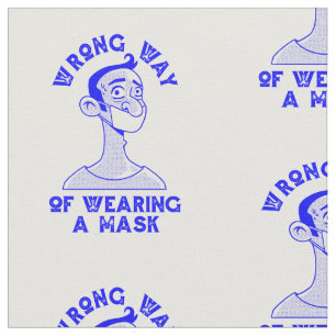 falsche Art, eine Maske zu tragen Stoff