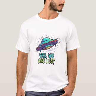 Falsche Richtung — Ja, wir sind verloren UFO-Set-B T-Shirt