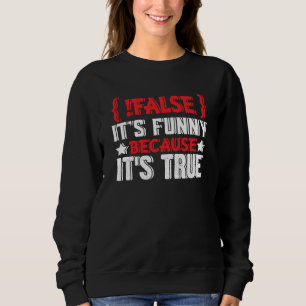 Falscher Programmierer, der Softwarecode codiert   Sweatshirt