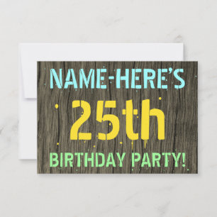 Falsches Holz, Bemalter Text-Look, 25. Geburtstag Einladung