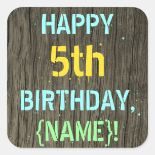 Falsches Holz, bemalter Text-Look, 5. Geburtstag + Quadratischer Aufkleber
