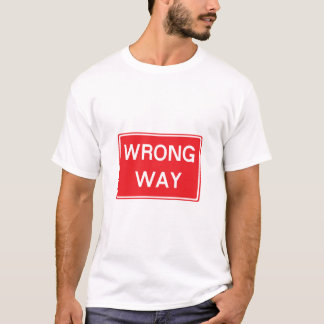 Falsches Weisen-Verkehrsschild T-Shirt
