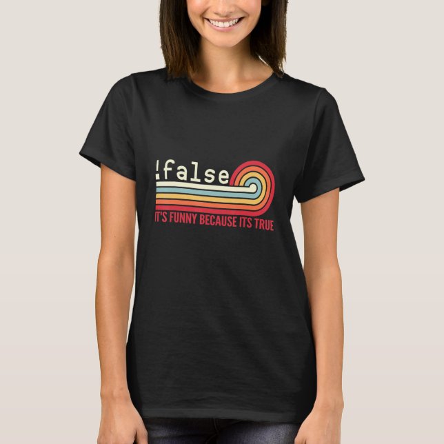 False Programming Coding  IT Nerd Dev Programmer J T-Shirt (Vorderseite)