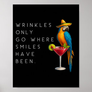 Falten gehen nur dorthin, wo das Lächeln sonnig wa Poster