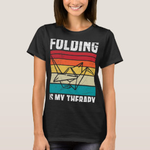 Falten ist mein Therapieangebot für eine Liebe mit T-Shirt