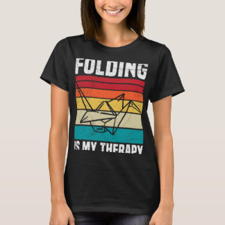 Falten ist mein Therapieangebot für eine Liebe mit T-Shirt