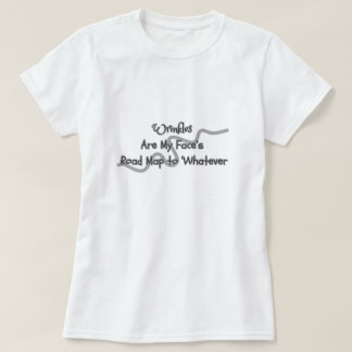 Falten sind die Roadmap meines Gesichts für was au T-Shirt