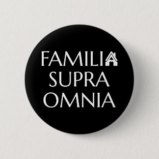 Familia Supra Omnia - lateinisches Zitat Button