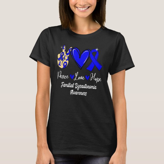 Familial Dysautonomia Awareness Peace Love Hope Bl T-Shirt (Vorderseite)