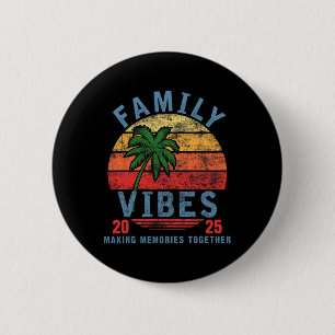 Familie 2025 Vibes Familientreffen Urlaub Erinneru Button