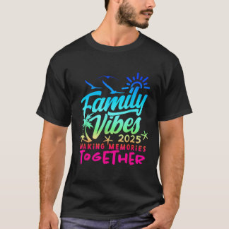Familie 2025 Vibes Familientreffen Urlaub Erinneru T-Shirt