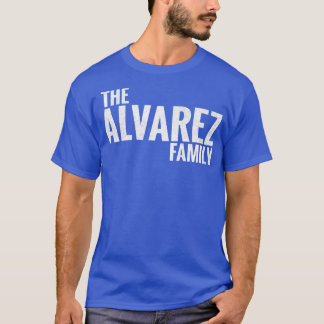 Familie Alvarez Nachname Alvarez Letzte Woche T-Shirt