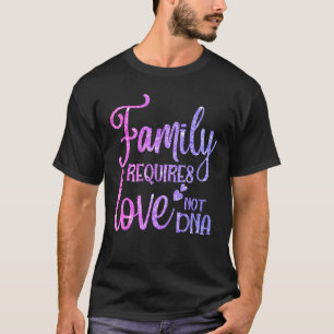 Familie braucht Liebe, nicht DNA Peace Out, sonder T-Shirt