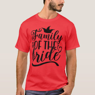 Familie der Braut Cute für Hochzeit und Junggesell T-Shirt
