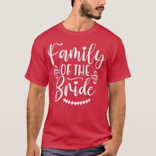 Familie der Braut für passende Hochzeitsgesellscha T-Shirt