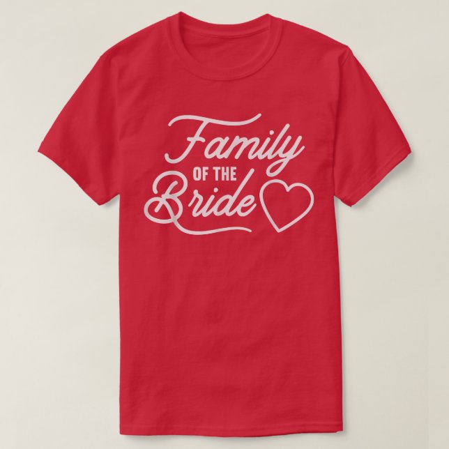 Familie der Bride T-Shirt Gastgeschenke Hochzeiten (Design vorne)