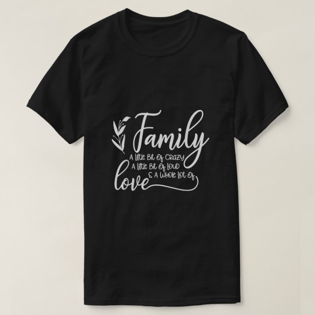 Familie ein wenig verrückt laut, viele Lo T-Shirt (Design vorne)
