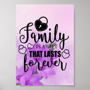 Familie ist ein Geschenk, das für immer besteht -  Poster