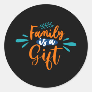 Familie ist ein Geschenk Runder Aufkleber