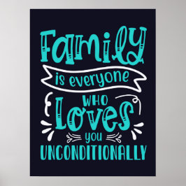Familie ist jeder, der dich bedingungslos Liebe Poster