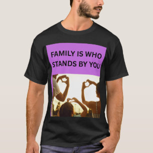 FAMILIE IST, WER FÜR DICH DA IST ❤️ T-Shirt