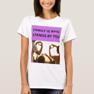 FAMILIE IST, WER FÜR DICH DA IST ❤️ T-Shirt