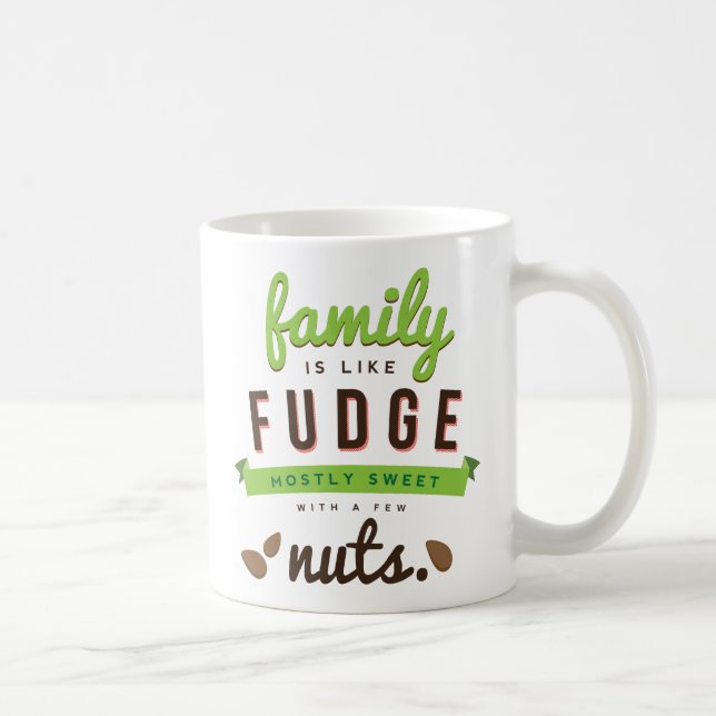 Familie ist wie Fudge Funny Zitat Kaffeetasse (Rechts)