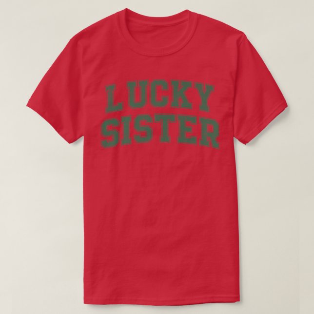 Familie Matching Geschenke Lucky Sister St Patrick T-Shirt (Design vorne)