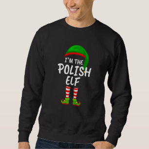 Familie Matching Ich bin die polnische Elf Weihnac Sweatshirt