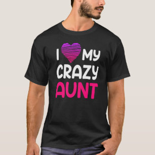 Familie Onkel Tante I Liebe meine verrückte Tante T-Shirt