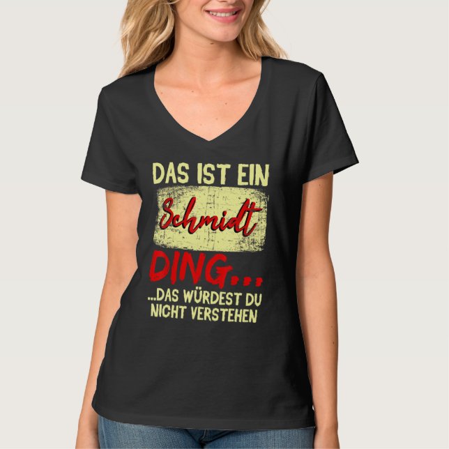 Familie Schmidt Das Ist Ein Schmidt Ding T-Shirt (Vorderseite)