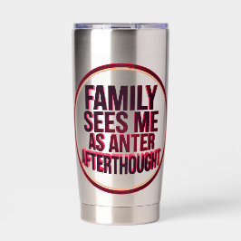 Familie sieht mich als nachträglichen Einfall Thermobecher