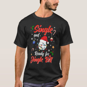 Familie Single und bereit für Jingle-Bell-Baseball T-Shirt