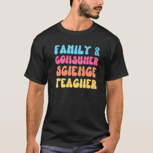 Familie und Consumer Science Lehrer FACS Groovy Re T-Shirt
