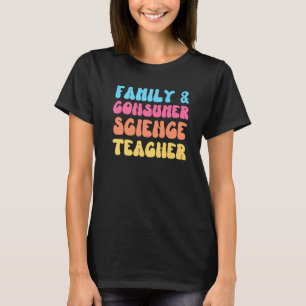 Familie und Consumer Science Lehrer FACS Groovy Re T-Shirt