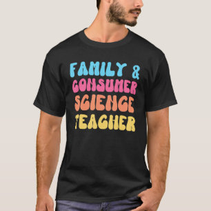 Familie und Consumer Science Lehrer FACS Groovy Re T-Shirt