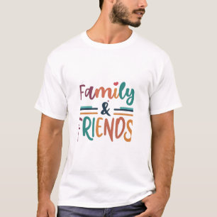 Familie und Freunde T-Shirt