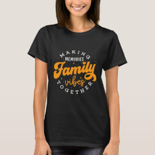 Familie Wiedersehen 2025 Vibes Erinnerungen machen T-Shirt
