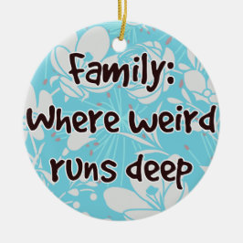 Familie: Wo komisch regiert tief Keramik Ornament