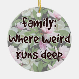 Familie: Wo komisch regiert tief Keramik Ornament