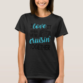 Familien-Trip-Kreuzfahrt Ich liebe es, wenn wir kr T-Shirt
