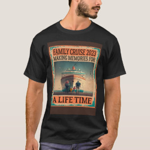 Familienfahrt 2023 Erinnerungen für ein Leben T-Shirt