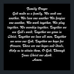 Familiengebet Poster<br><div class="desc">Familiengebet - Gott hat uns zu einer Familie gemacht, Wir brauchen einander, Wir verzeihen einander, Wir arbeiten zusammen, wir beten zusammen, wir benutzen Gottes Wort, gemeinsam wachsen wir in Christus, zusammen Liebe wir alle Menschen, Gemeinsam dienen wir unserem Gott, Gemeinsam hoffen wir für den Himmel, das sind unsere Hoffnungen und...</div>