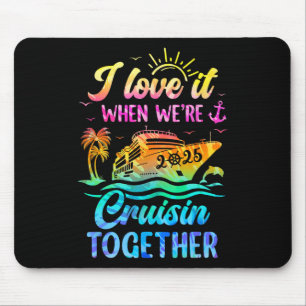 Familienkreuzfahrt 2025 Ich liebe es, wenn wir cru Mousepad