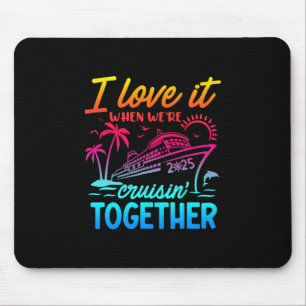 Familienkreuzfahrt 2025 Ich liebe es, wenn wir kre Mousepad