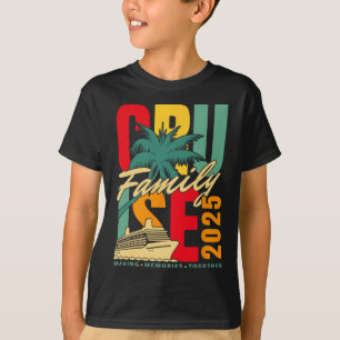 Familienkreuzfahrt 2025 Kreuzfahrtschiff Familienu T-Shirt