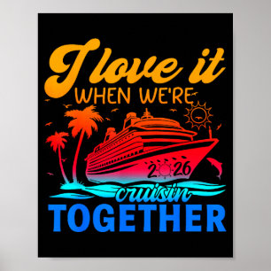 Familienkreuzfahrt 2026 Ich liebe es, wenn wir gem Poster