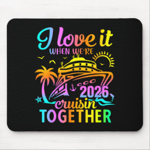 Familienkreuzfahrt 2026 Ich liebe es, wenn wir kre Mousepad